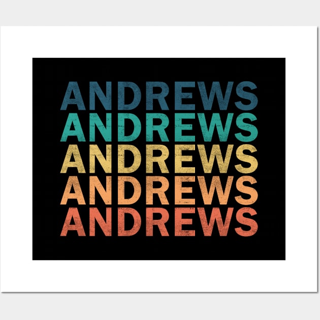 Andrews Name T Shirt - Andrews Vintage Retro Name Gift Item Tee Wall Art by henrietacharthadfield